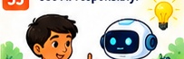 Use AI responsibly